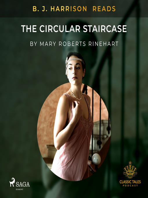 Title details for B. J. Harrison Reads the Circular Staircase by Mary Roberts Rinehart - Available